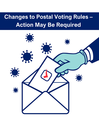 Changes to Postal Voting Rules – Action May Be Required