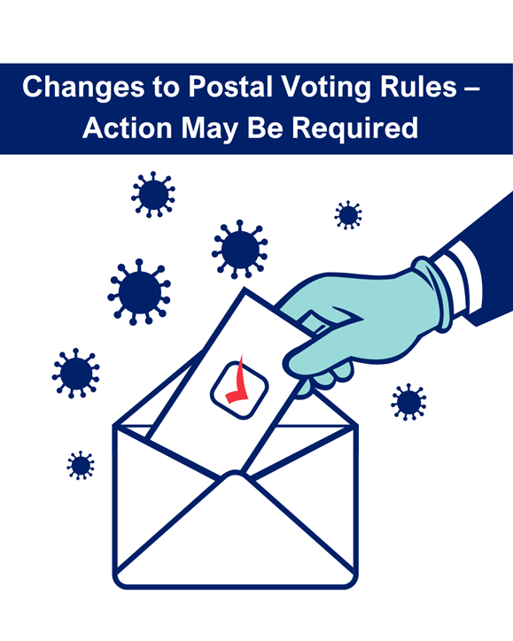 Changes to Postal Voting Rules – Action May Be Required