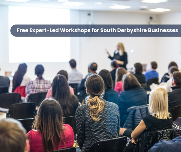 Free Expert-Led Workshops for South Derbyshire Businesses